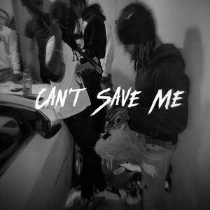 Can't Save Me (feat. Papejunkie) (Explicit)