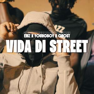 VIDA DI STREET (feat. M60, B4SQUAD, EMZ, YOUNGBOY & GHOST) (Explicit)