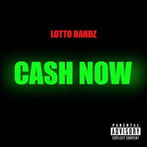 Cash Now (Explicit)