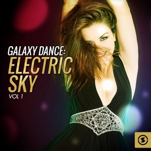 Galaxy Dance: Electric Sky, Vol. 1