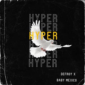 Hyper (feat. Baby Mexico) (Explicit)