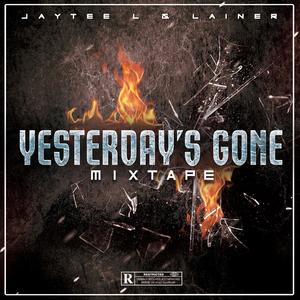 Yesterday's Gone (Mixtape) [2021] [Explicit]