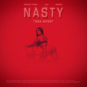 Nasty(feat. Mohini) (Explicit)