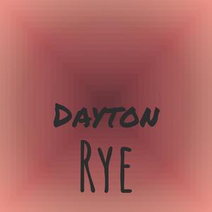 Dayton Rye