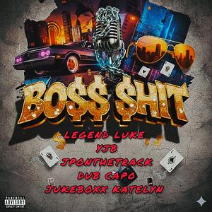 Boss shit (feat. YJB, JPonthetrack, Dub Capo & Jukeboxx Katelynn|Explicit)