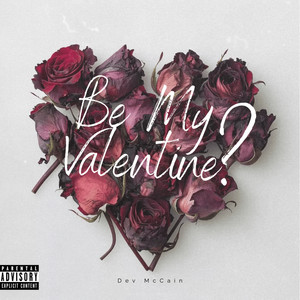 Be My Valentine? (Explicit)