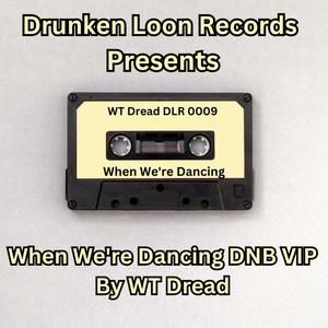 When We're Dancing DNB VIP