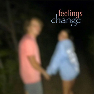 Feelings Change