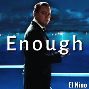 Enough