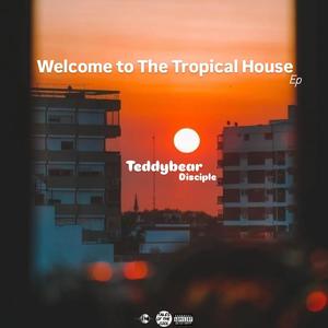 Welcome to The Tropical House (Explicit)