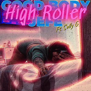 High Roller (feat. Solly G) [Explicit]