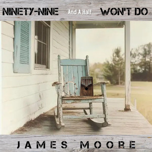 Ninety-Nine And A Half Won't Do