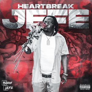 Heartbreak Jefe (Explicit)