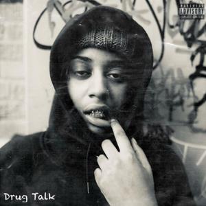 Drug Talk (Explicit)