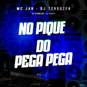 No Pique do Pega Pega (Explicit)