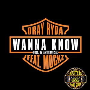 Wanna Know(feat. MOCKZ) (Explicit)