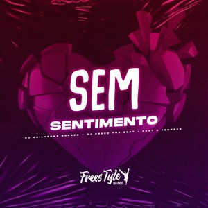 Sem Sentimento (Explicit)