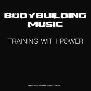 Bodybuilding Music Training with Power