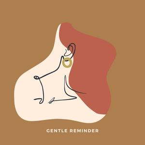 Gentle Reminder(feat. Vanessa Parish Crooks)