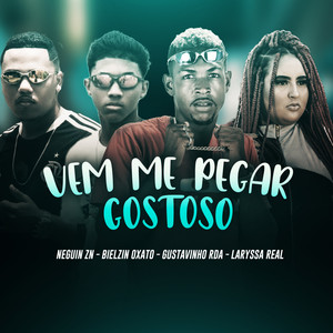 Vem Me Pegar Gostoso (Explicit)