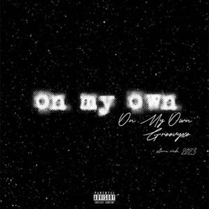 On My Own (Explicit)