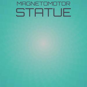 Magnetomotor Statue