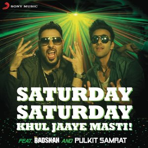 Saturday Saturday (Khul Jaaye Masti)