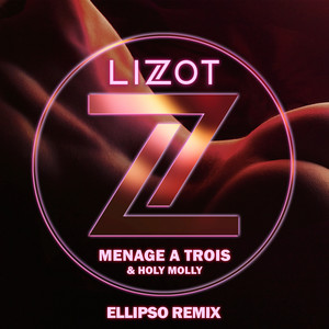 Menage A Trois (Ellipso Remix) [Explicit]