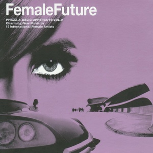 Female Future - Phazz-A-Delic Uppercuts, Vol. 2