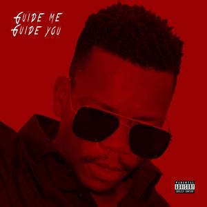 Guide me Guide you (Explicit)