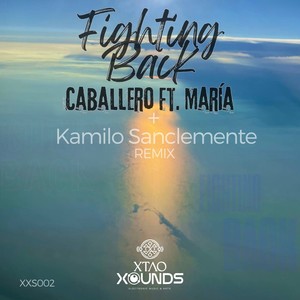 Fighting Back (Kamilo Sanclemente Remix)