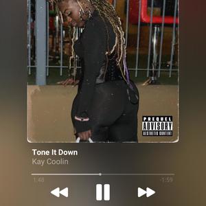 Tone It Down (Explicit)