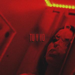 Tu y yo (Explicit)