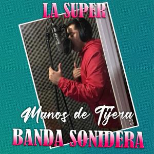 Mano de Tijera (feat. La Super Banda Sonidera)