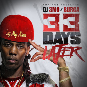 Burga - 33 Days Later