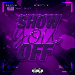 Show You Off(feat. J.A.Y) (Explicit)