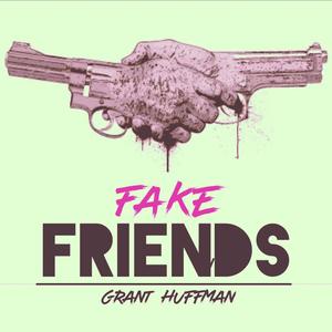 Fake friends (Explicit)