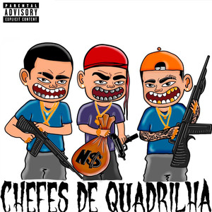 Chefes de Quadrilha (Explicit)