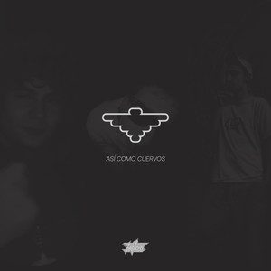 Así Como Cuervos (Explicit)