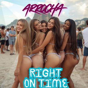 Arrocha Right On Time (Explicit)