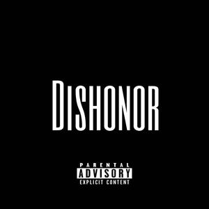 Dishonor (feat. Surfboardbutta) [Explicit]