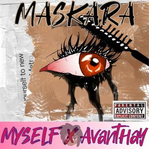 MASKARA (feat. Avanthay) (Explicit)