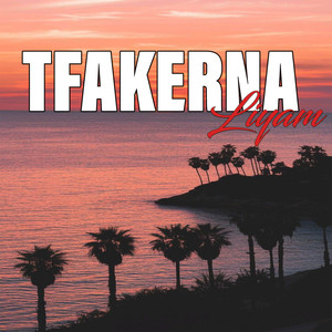 Tfakerna Liyam (Live)