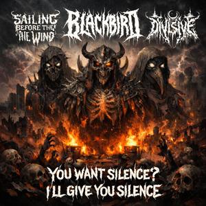 You Want Silence? I'll Give You Silence (feat. Divisive & Sailing Before The Wind) (Explicit)