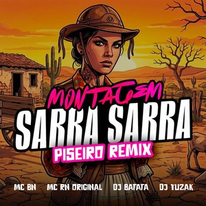 Montagem Sarra Sarra (Piseiro Remix)