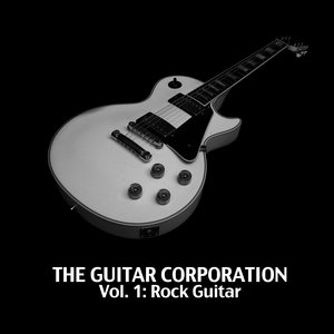 The Guitar Corporation, Vol. 1: Rock Guitar