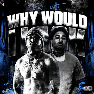 Why would I lack (Explicit)