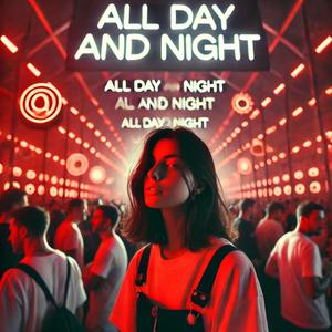 All Day And Night (Techno)