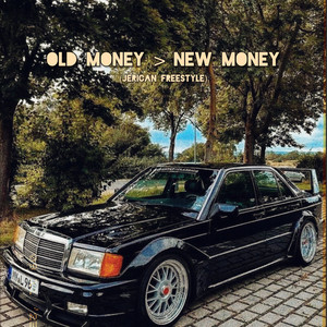 Old Money > New Money (Freestyle)