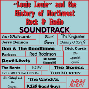 Louie Louie & the History of Northwest Rock & Radio